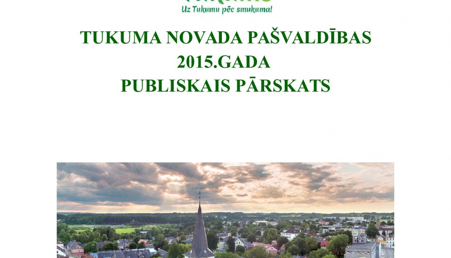 Apstiprināts Tukuma novada pašvaldības 2015.gada publiskais pārskats