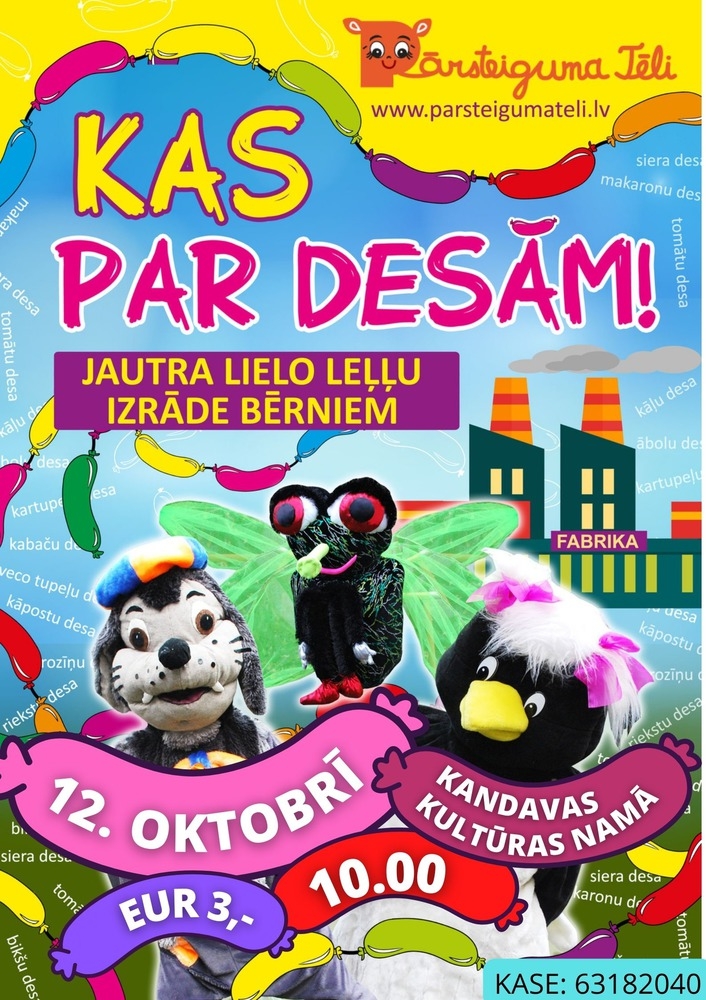 Lielo leļļu teātra izrāde bērniem „Kas par desām!”