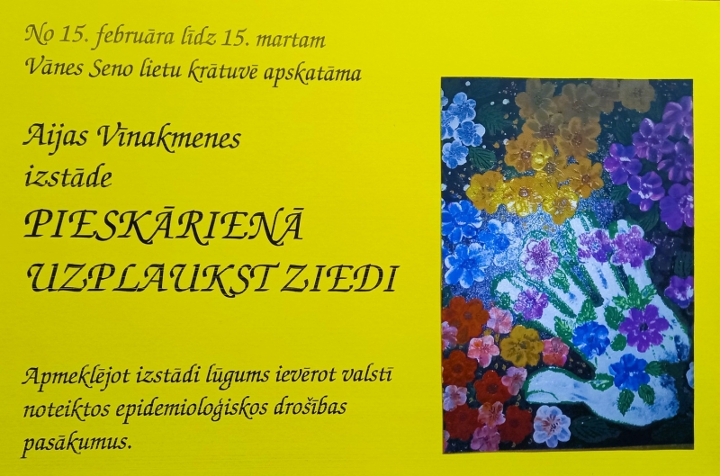 Aijas Vīnakmenes izstāde "Pieskārienā uzplaukst ziedi"