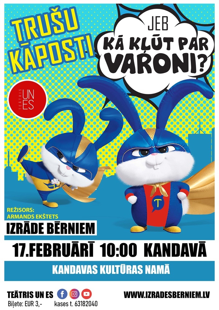 Izrāde bērniem "Trušu kāposti, jeb kā kļūt par varoni"