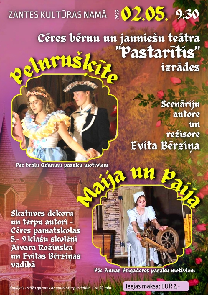 Cēres bērnu un jauniešu teātra "Pastarītis" izrādes "Pelnrušķīte" un "Maija un Paija"