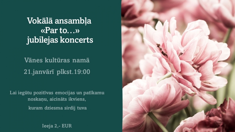 Vokālā ansambļa "Par to..." jubilejas koncerts