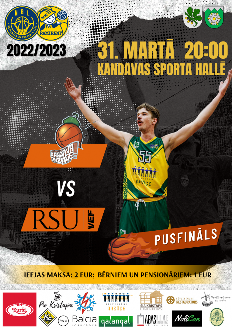 Ramirent Nacionālās basketbola līgas PUSFINĀLA spēle: Kandava/Anzāģe - Rsu/Vef Rīga
