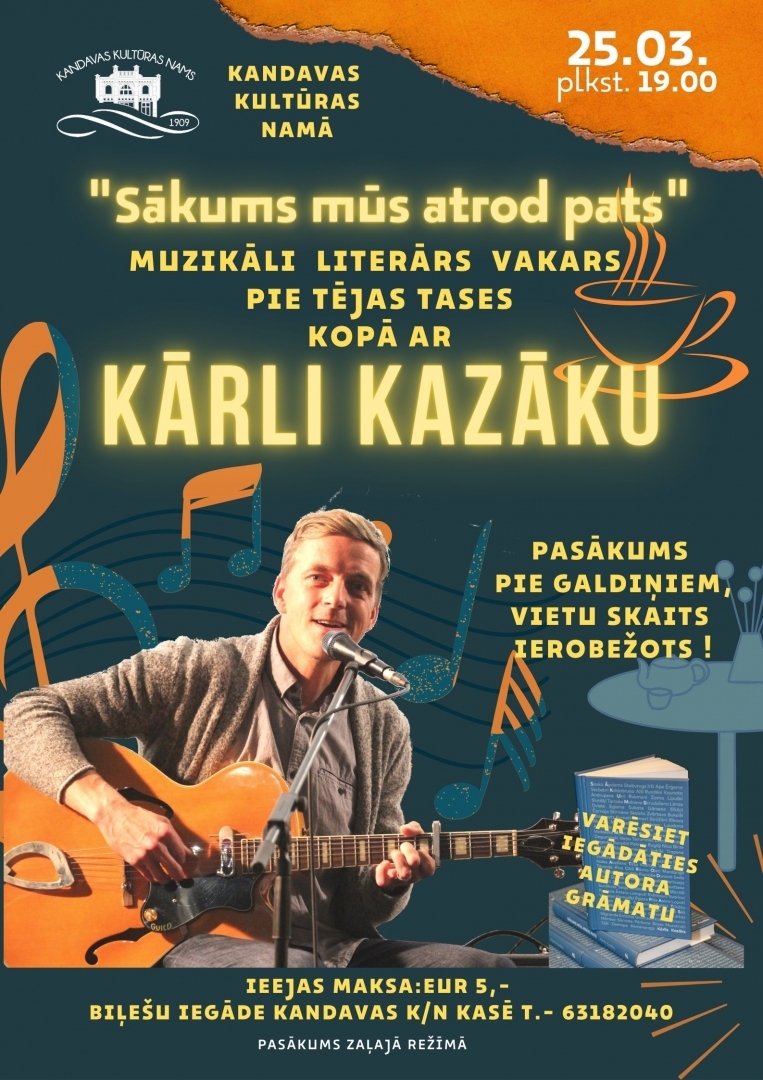 Muzikāli literārs vakars pie tējas tases kopā ar Kārli Kazāku