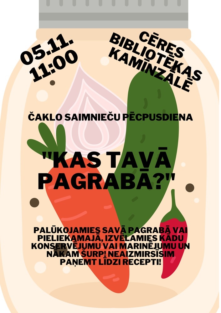 Čaklo saimnieču pēcpusdiena "Kas Tavā pagrabā?"