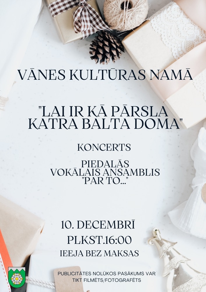 Koncerts "Lai ir kā pārsla katra balta doma"