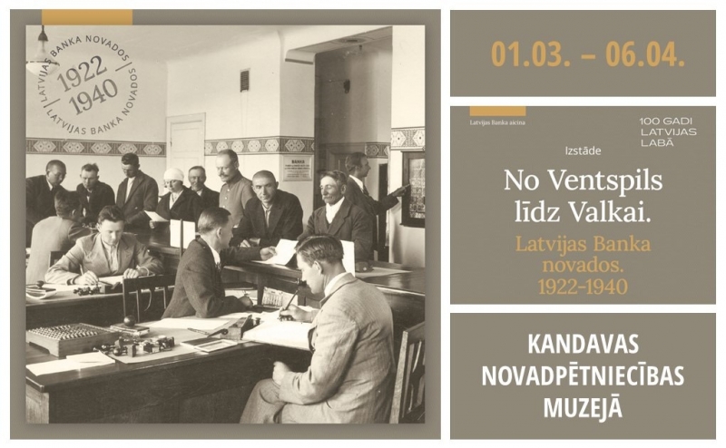 Izstāde "No Ventspils līdz Valkai. Latvijas Banka novados. 1922 - 1940"