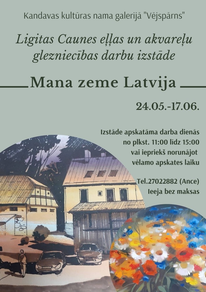 Ligitas Caunes eļļas un akvareļu glezniecības darbu izstāde “Mana zeme Latvija”