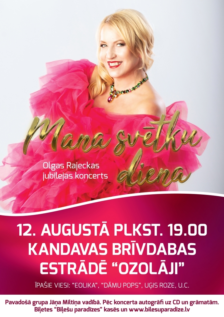 12. augustā plkst.19.00 Kandavas brīvdabas estrādē «Ozolāji» ar vērienīgu koncertu savu nozīmīgo jubileju svinēs dziedātāja Olga Rajecka. Īpašie viesi: «Eolika», Uģis.  2022.gada 7.janvārī nozīmīgu jubileju nosvinēja lieliskā latviešu dziedātāja un Triju Zvaigžņu ordeņa kavaliere Olga Rajecka. Lai atzīmētu šo notikumu, māksliniece ieplānojusi vairākus lielus koncertus, kuros viņa aicinās piedalīties māksliniekus, ar kuriem krustojušies viņas radošie ceļi.  «Koncertos piedalīsies gan deju kolektīvi, kuros es