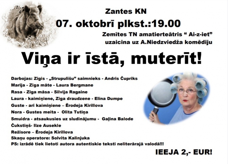 Zemītes amatierteātra "Ai-z-iet" izrāde "Viņa ir īstā, muterīt!"