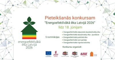 Izsludināta pieteikšanās konkursam „Energoefektīvākā ēka Latvijā 2026”