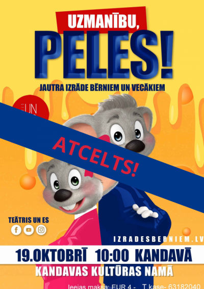 ATCELTS!!! Jautra izrāde bērniem un vecākiem "Peles"