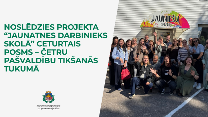 Noslēdzies projekta “Jaunatnes darbinieks skolā” ceturtais posms – četru pašvaldību tikšanās Tukumā