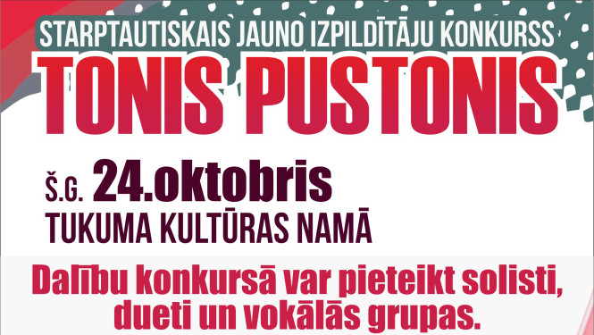 Tuvojas starptautiskais jauno izpildītāju konkurss "Tonis-pustonis"