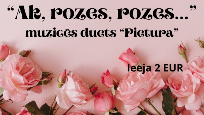 Koncerts "Ak, rozes, rozes..."
