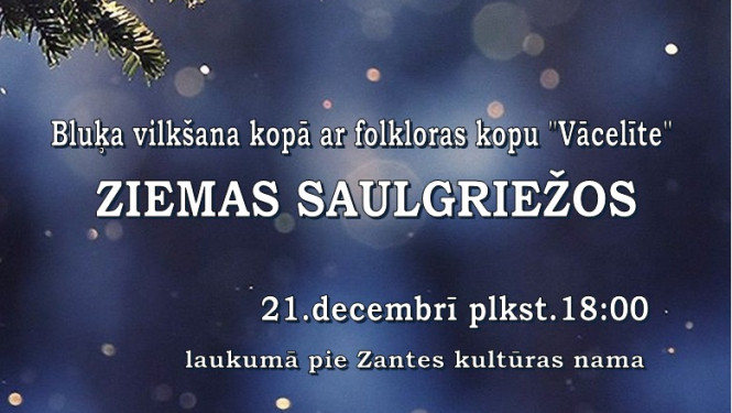 Ziemas saulgrieži - bluķa vilkšana kopā ar folkloras kopu "Vācelīte"