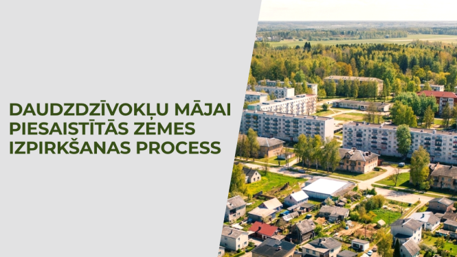 Kā notiek daudzdzīvokļu mājai piesaistītās zemes izpirkšana