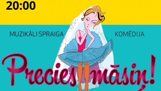 Jautra, muzikāla komēdija "PRECIES, MĀSIŅ!"