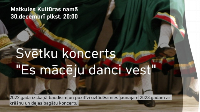 Svētku koncerts "Es mācēju danci vest"