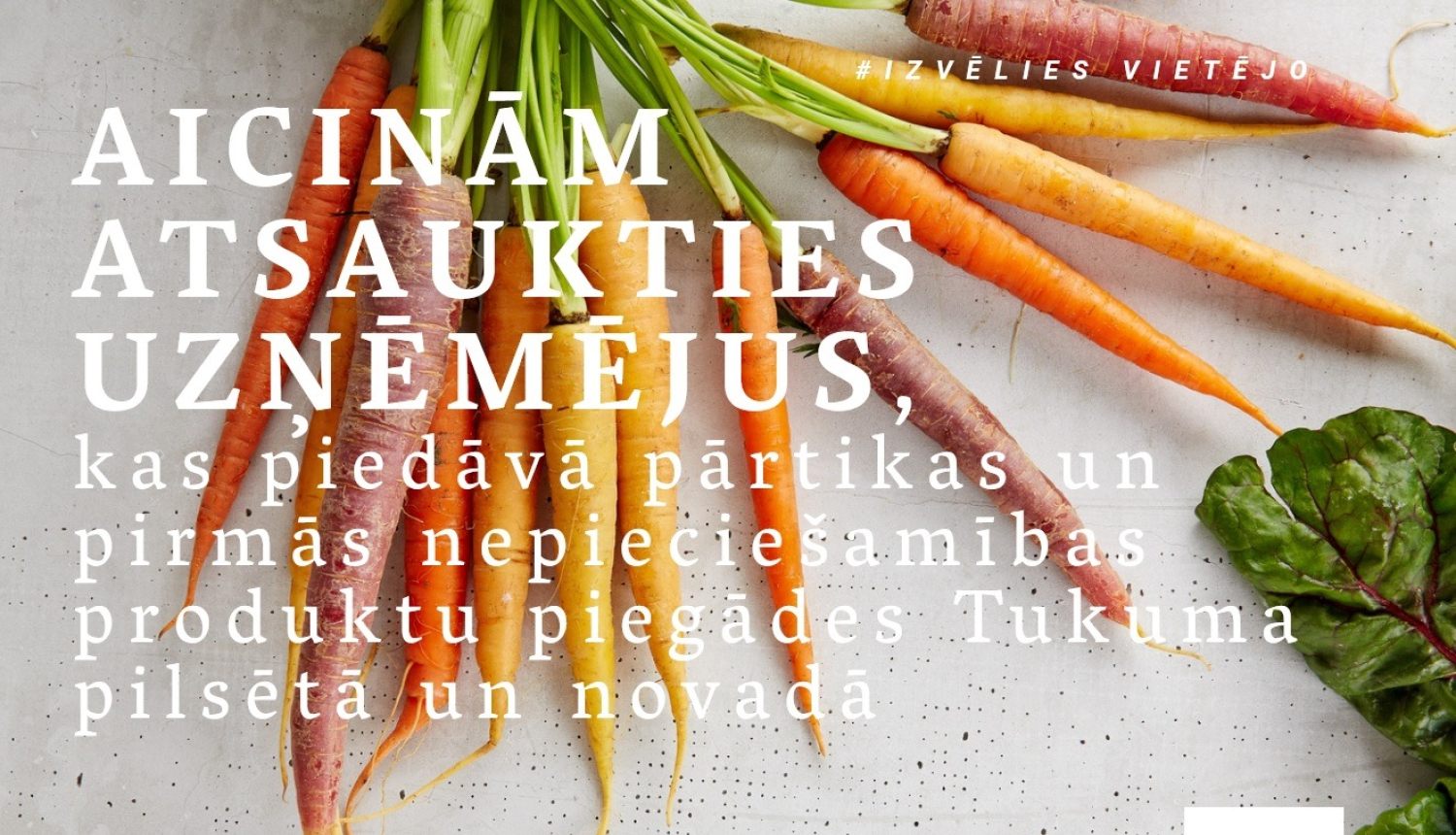 Aicinām atsaukties uzņēmumus, kas nodrošina pārtikas un pirmās nepieciešamības produktu piegādes Tukuma novadā