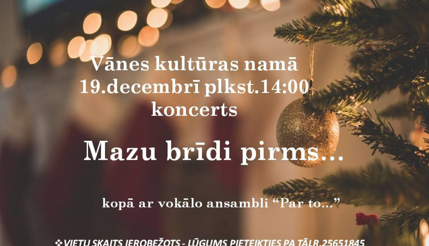 Koncerts Vānē "Mazu brīdi pirms..."