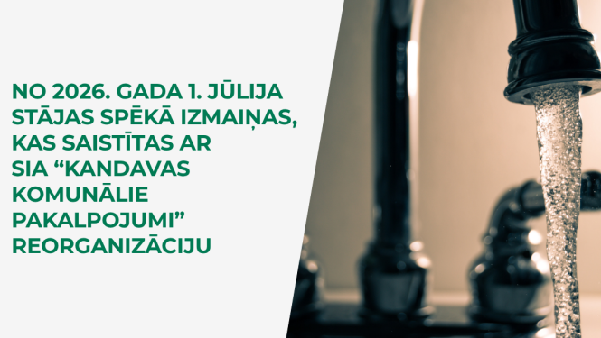 No 1. jūlija mainās komunālo pakalpojumu sniedzēji bijušajā SIA “Kandavas komunālie pakalpojumi” apkalpošanas teritorijā