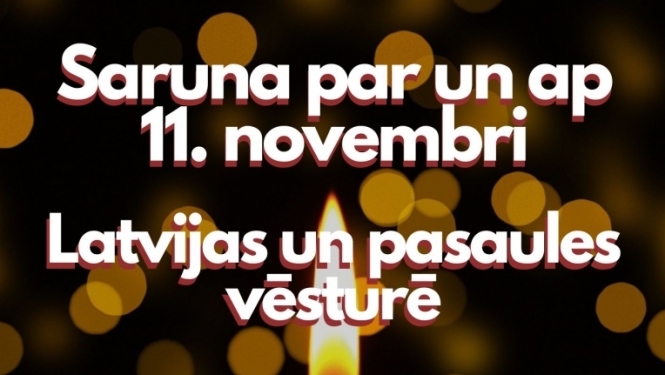 saruna par un ap 11.novembri Latvijas un pasaules vēsturē