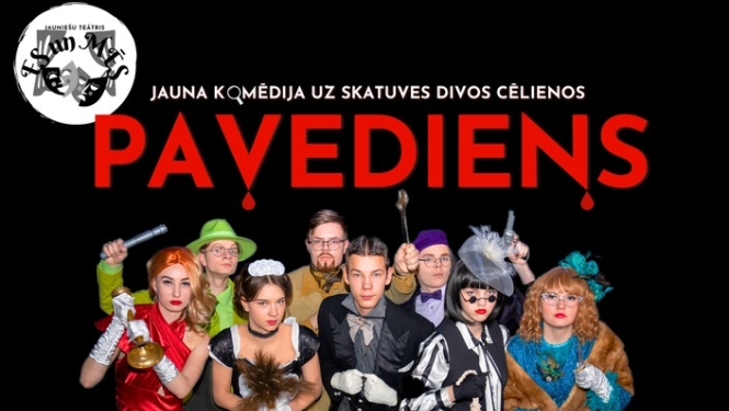 Komēdija divos cēlienos "PAVEDIENS"