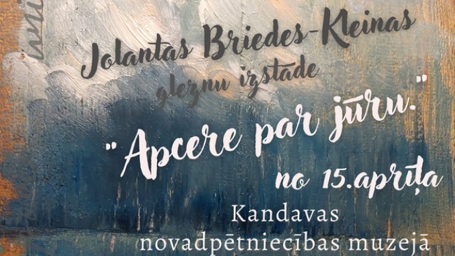Jolantas Briedes - Kleinas gleznu izstāde "Apcere par jūru"