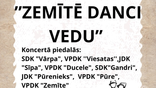 Tautisko deju kolektīvu koncerts "Zemītē danci vedu" 
