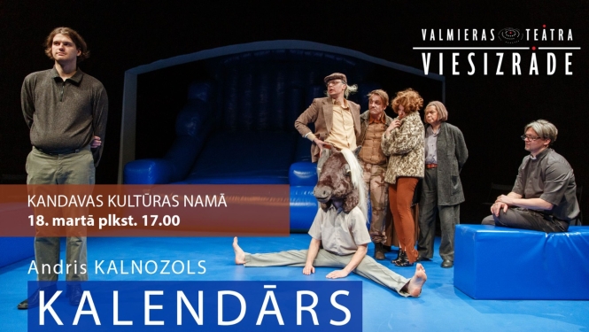 Valmieras teātra izrāde “Kalendārs mani sauc” 