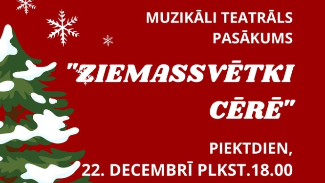 Muzikāli teatrāls pasākums "Ziemassvētki Cērē"
