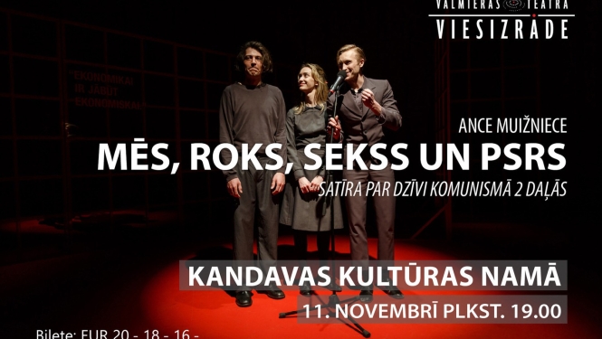 Valmieras teātra izrāde "MĒS, ROKS, SEKSS UN PSRS"