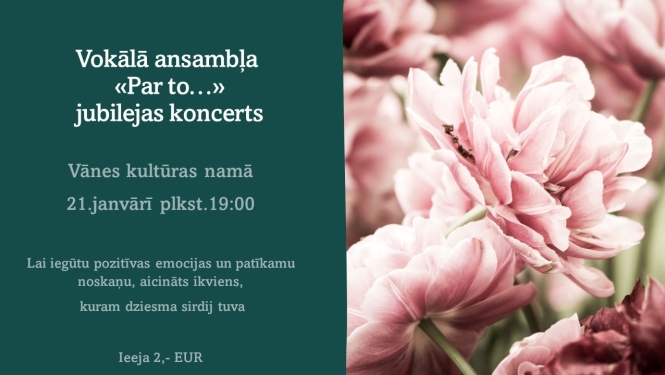 Vokālā ansambļa "Par to..." jubilejas koncerts