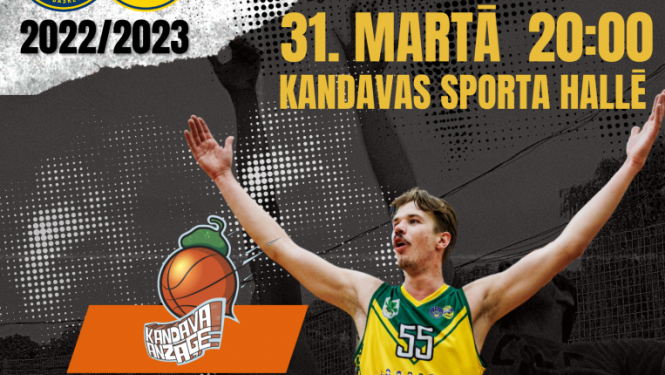 Ramirent Nacionālās basketbola līgas PUSFINĀLA spēle: Kandava/Anzāģe - Rsu/Vef Rīga