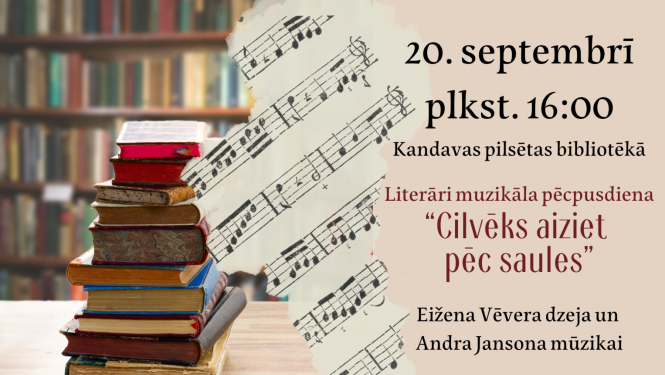Literāri muzikāla pēcpusdiena "Cilvēks aiziet pēc saules"