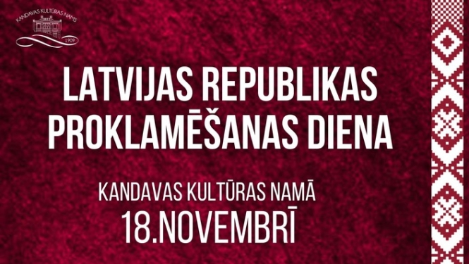 LATVIJAS REPUBLIKAS PROKLAMĒŠANAS DIENA KANDAVĀ
