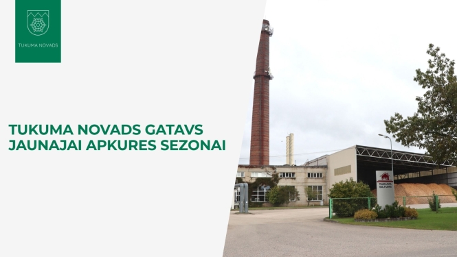 Tukuma novads gatavs jaunajai apkures sezonai
