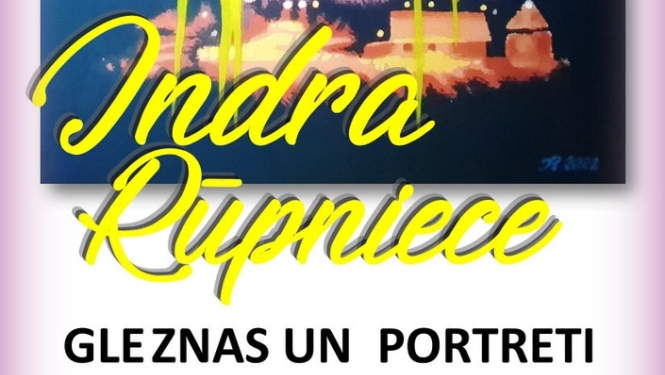 Mākslinieces Indras Rūpnieces darbu izsrāde. Gleznas un portreti.