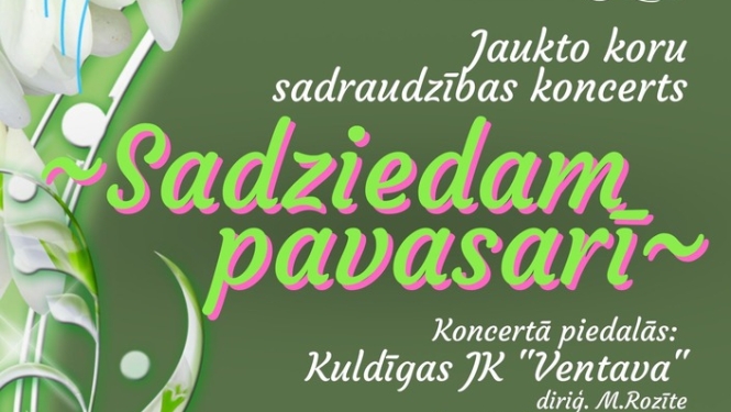 Jaukto koru sadraudzības koncerts "Sadziedam pavasarī"