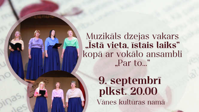 Muzikāls dzejas vakars „Īstā vieta, īstais laiks”