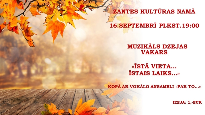Muzikāls dzejas vakars "Īstā vieta, īstais laiks..."