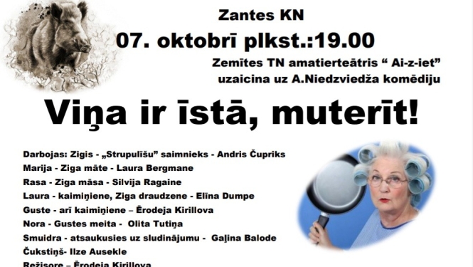 Zemītes amatierteātra "Ai-z-iet" izrāde "Viņa ir īstā, muterīt!"