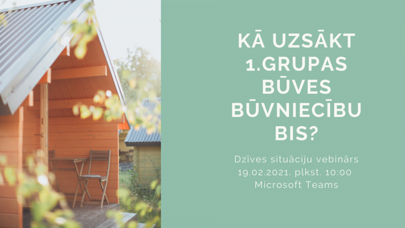 Kā uzsākt 1.grupas būves būvniecību BIS 