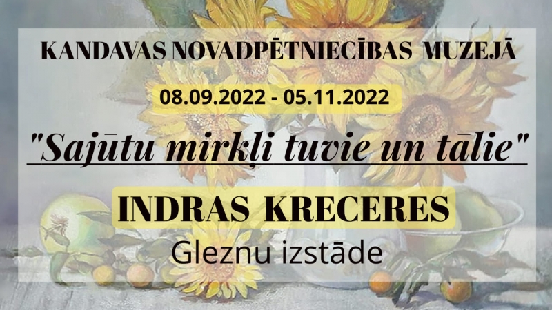 Indras Kreceres gleznu izstāde "Sajūtu mirkļi tuvie un tālie"