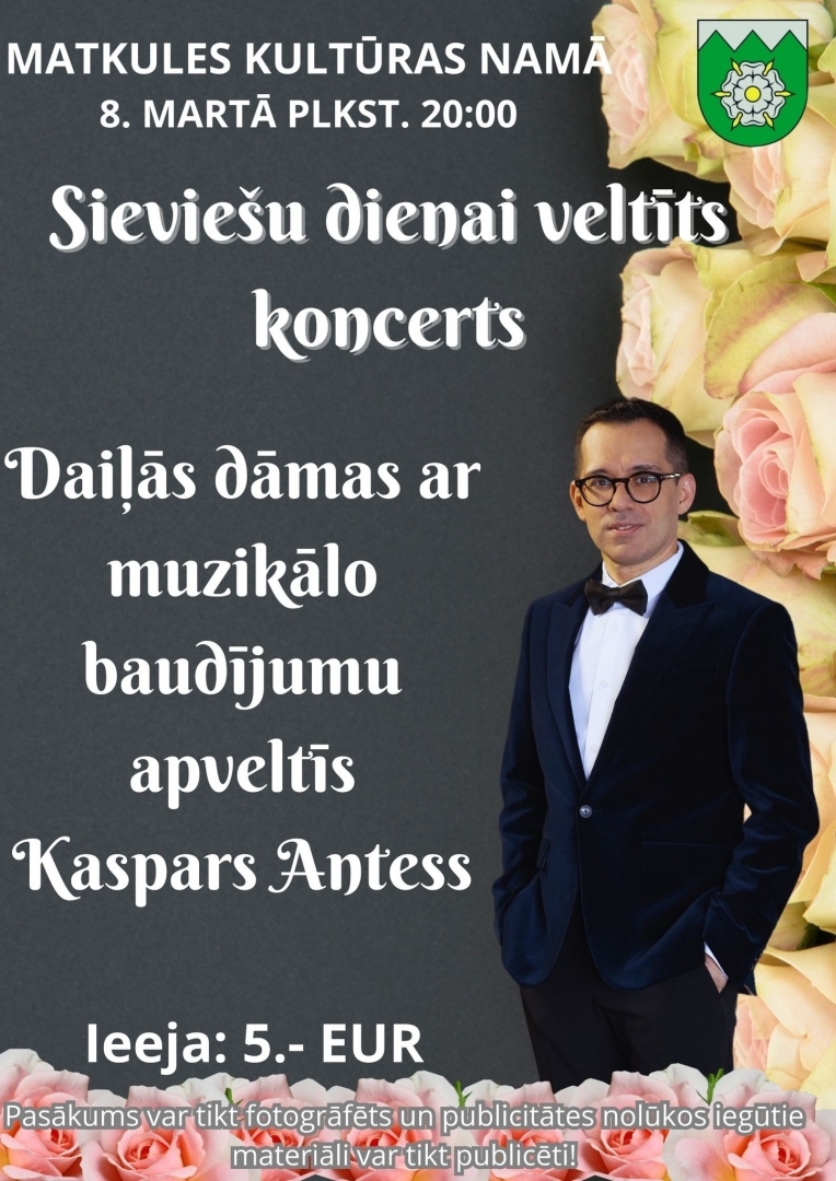 Sieviešu dienas koncerts ar dziedātāju Kasparu Antesu
