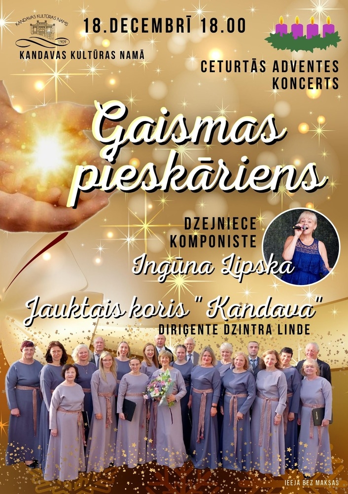 18. decembrī plkst. 18.00 Kandavas kultūras namā IV ADVENTE. Koncerts „GAISMAS PIESKĀRIENS” kopā ar dzejnieci un komponisti Ingūnu Lipsku un jaukto kori „Kandava”. Ieeja bez maksas.