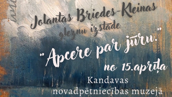 Jolantas Briedes - Kleinas gleznu izstāde "Apcere par jūru"