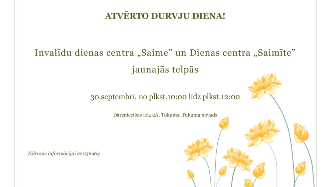 Aicinām apskatīt Invalīdu dienas centra „Saime” un Dienas centra „Saimīte” jaunās telpas