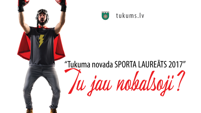 Tukuma novada SPORTA LAUREĀTS 2017